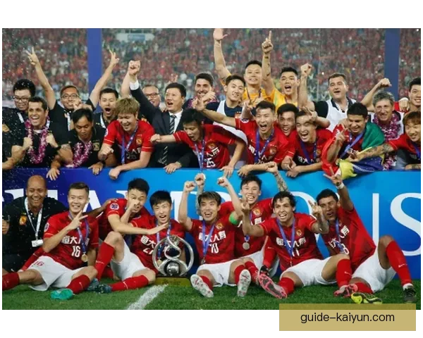 广州队亚冠冠军历史回顾与当前表现分析